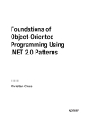 Foundations of Object Oriented Programming Using NET 2 0 Patterns