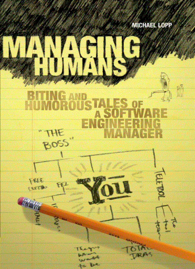 Managing humans biting and humorous tales of a software engineering manager