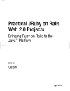 Practical JRuby on Rails Web 2 0 Projects Bringing Ruby on Rails to the Java Platform