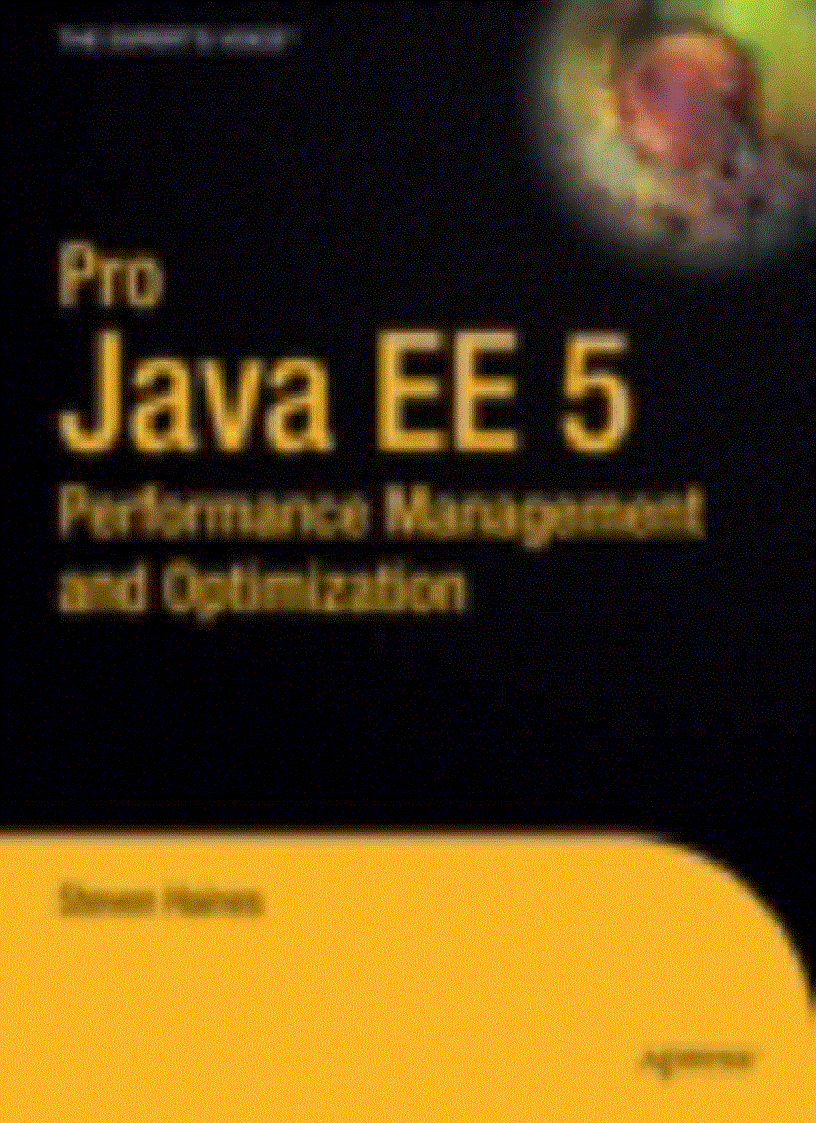 Pro Java EE 5 Performance Management and Optimization