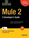 Mule 2 A Developer s Guide to ESB and Integration Platform