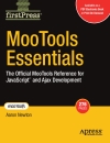 MooTools Essentials The Official MooTools Reference for JavaScript and Ajax Development