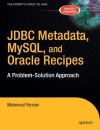 JDBC Metadata MySQL and Oracle Recipes A Problem Solution Approach