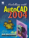 Modelling with AutoCAD 2004