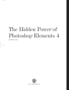 The Hidden Power of Photoshop Elements 4