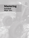 Mastering Autodesk Maya 2011