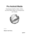 Pro Android Media Developing Graphics Music Video and Rich Media Apps for Smartphones and Tablets