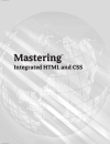 Mastering Integrated HTML and CSS