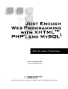 Just Enough Web Programming with XHTMLtm PHP R and MySQL