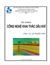 Bài giảng công nghệ khai thác dầu khí