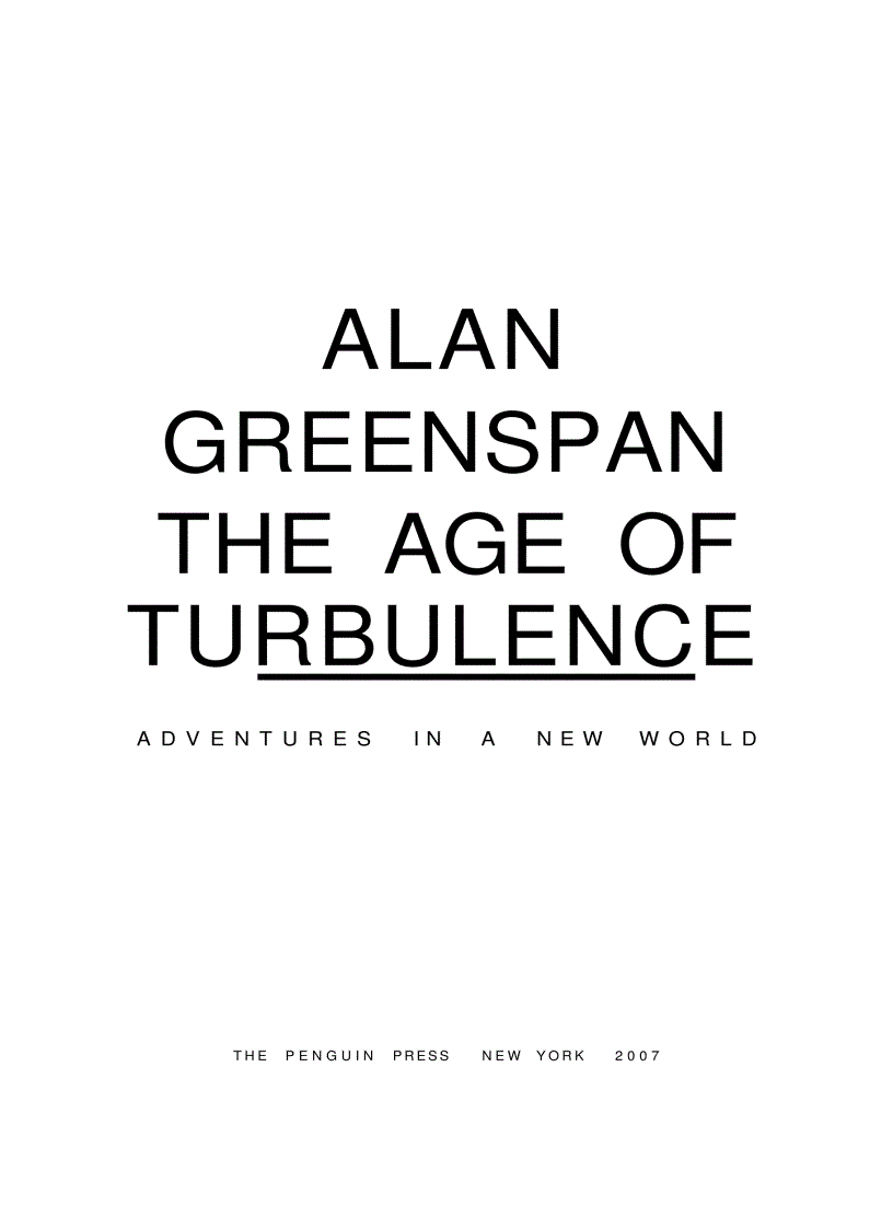 The Age of Turbulence Adventures in a New World by Alan Greenspan