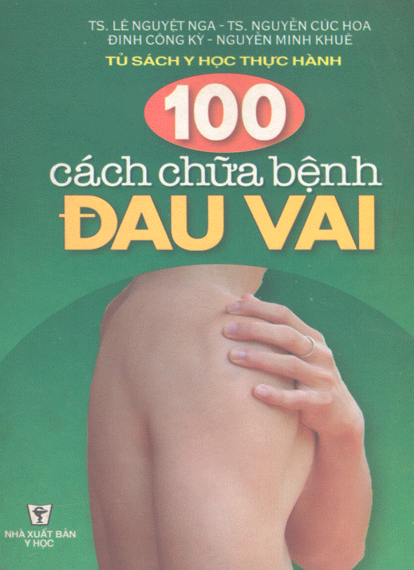 100 Cách chữa bệnh đau vai Ts Lê Nguyệt Nga