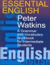 Essential English A Grammar and Vocabulary Workbook for Intermediate Students