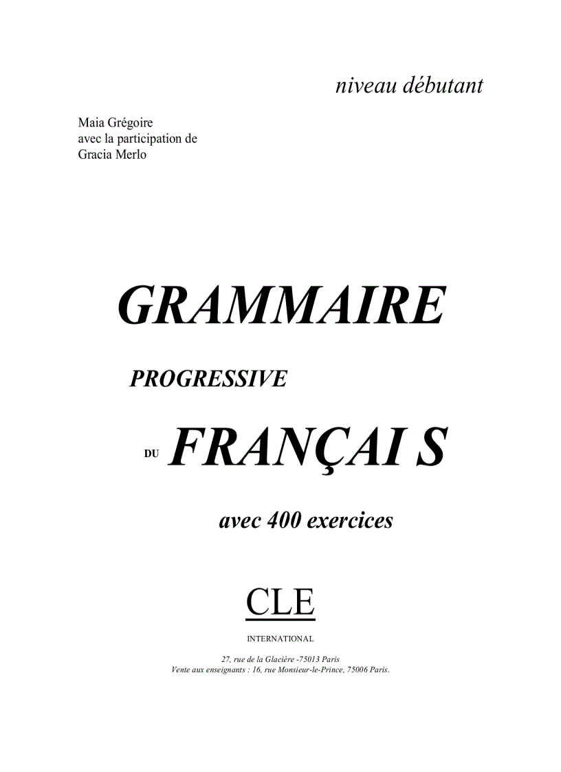 Grammaire Progressive Débutant 400 Exercises