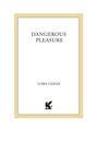 Ebook angerous Pleasure Lora Leigh