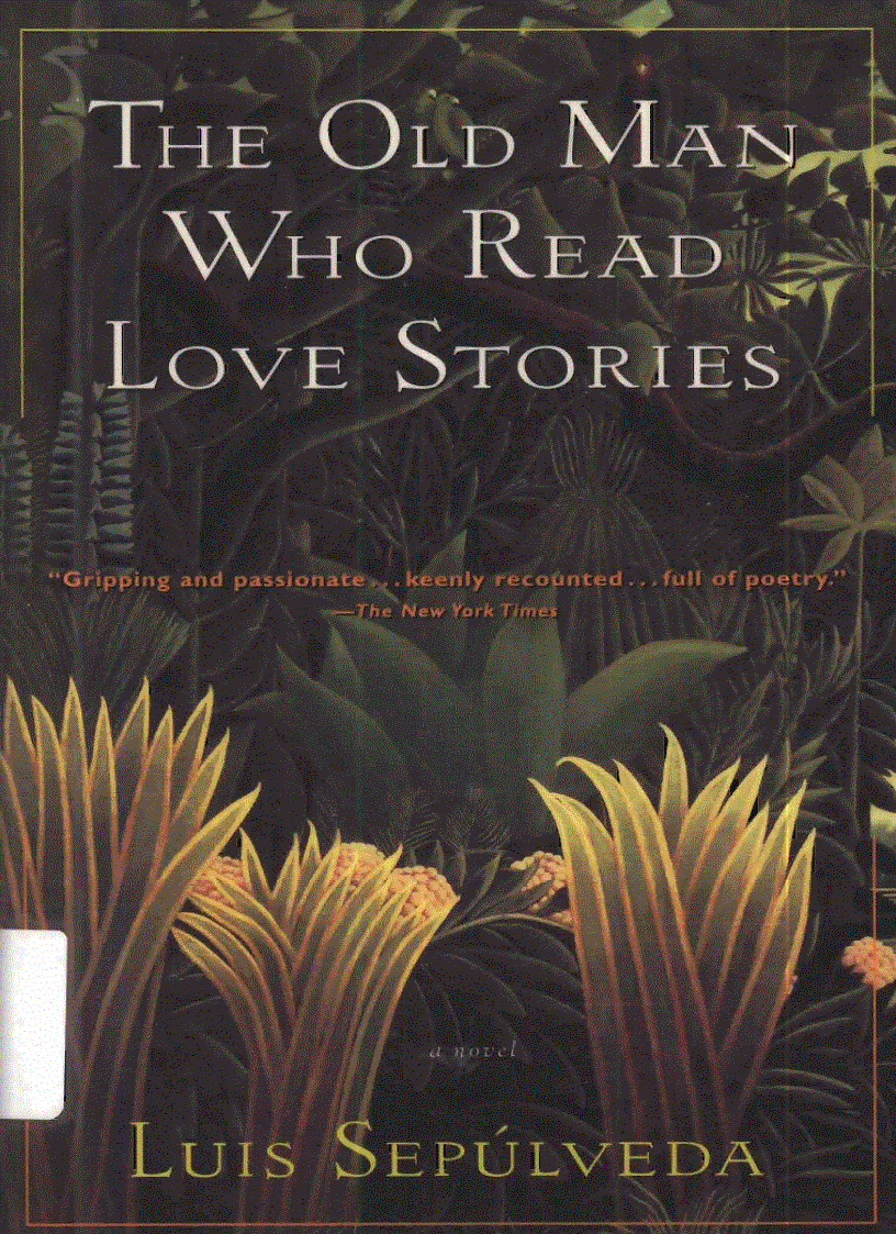 Ebook The Old Man Who Read Love Stories Luis Sepulveda