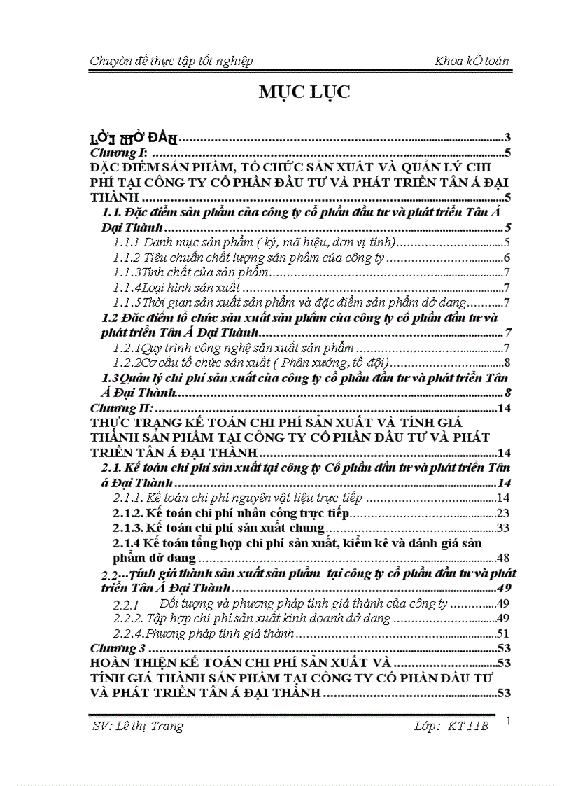 Thực trạng kế toán chi phí sản xuấtvà tính giá thành sản phẩm tại công ty Cổ phần đầu tư và phát triển Tân á Đại Thành