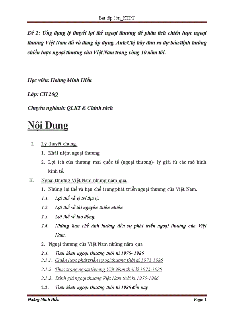 Ứng dụng lý thuyết lợi thế ngoại thương để phân tích chiến lược ngoại thương Việt Nam đã và đang áp dụng Anh Chị hãy đưa ra dự báo định hướng chiến lược ngoại thương của Việt Nam trong vòng 10 năm tới