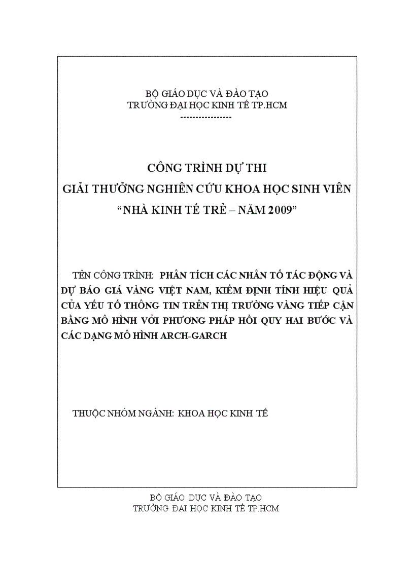 Phân tích các nhân tố tác động và dự báo giá vàng việt nam kiểm định tính hiệu quả của yếu tố thông tin trên thị trường vàng tiếp cận bằng mô hình vởi phương pháp hồi quy hai bước và các dạng mô hình arch garch 1