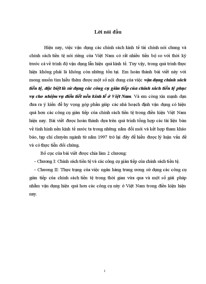 Vận dụng chính sách tiền tệ đặc biệt là sử dụng các công cụ gián tiếp của chính sách tiền tệ phục vụ cho nhiệm vụ điều tiết nền kinh tế ở Việt Nam