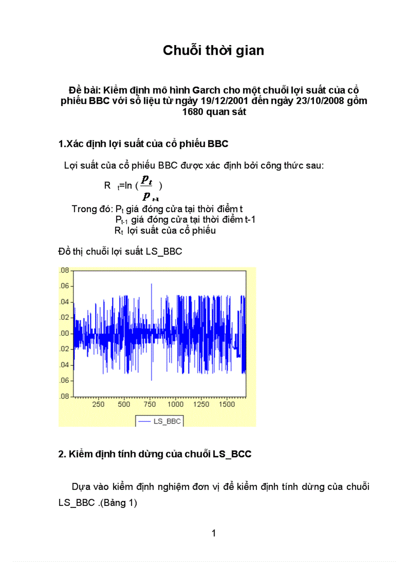 Kiểm định mô hình Garch cho một chuỗi lợi suất của cổ phiếu BBC với số liệu từ ngày 19 12 2001 đến ngày 23 10 2008 gồm 1680 quan sát