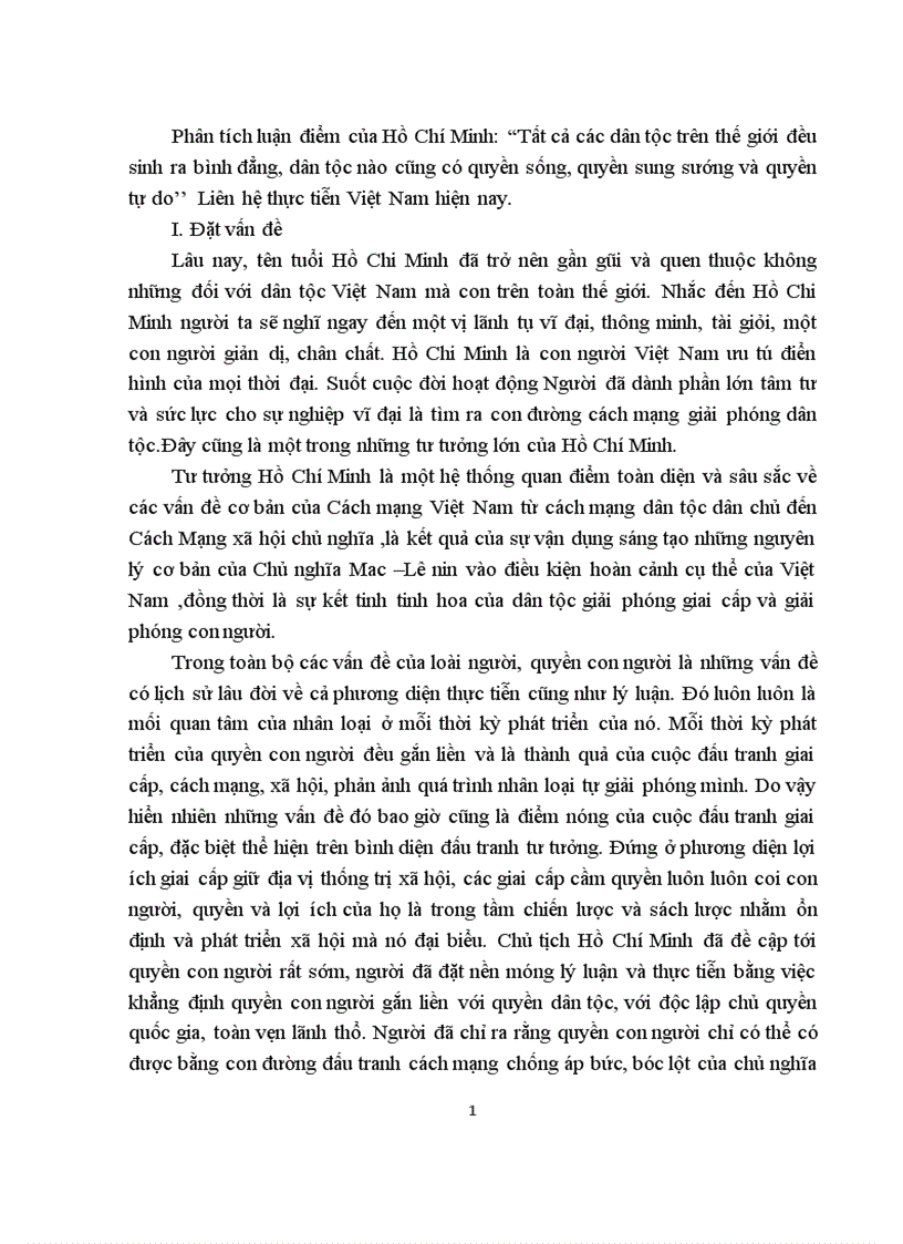 Phân tích luận điểm của Hồ Chí Minh Tất cả các dân tộc trên thế giới đều sinh ra bình đẳng dân tộc nào cũng có quyền sống quyền sung sướng và quyền tự do Liên hệ thực tiễn Việt Nam hiện nay 1