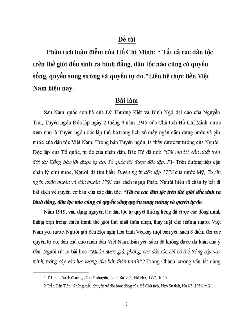 Phân tích luận điểm của Hồ Chí Minh Tất cả các dân tộc trên thế giới đều sinh ra bình đẳng dân tộc nào cũng có quyền sống quyền sung sướng và quyền tự do Liên hệ thực tiễn Việt Nam hiện nay