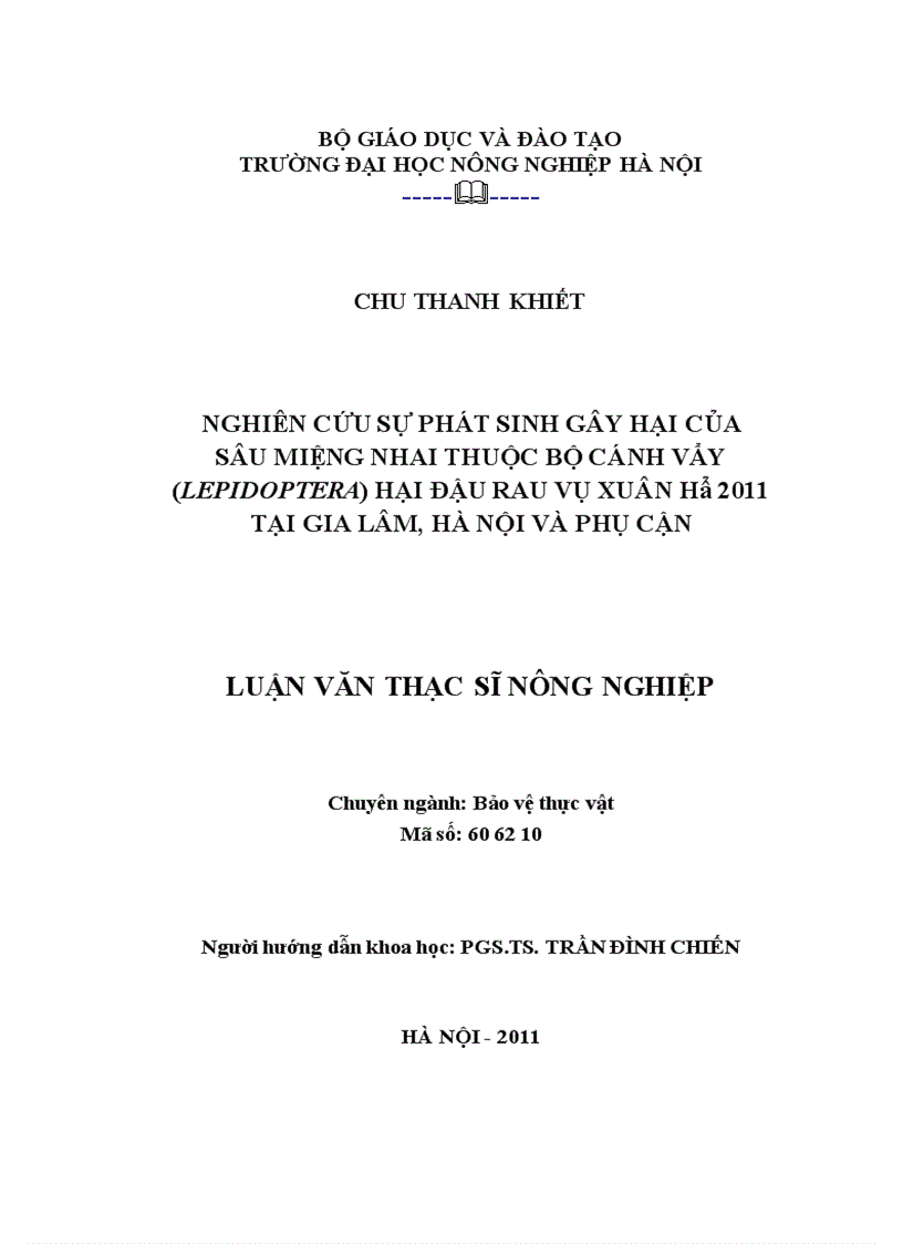 Nghiên cứu sự phát sinh gây hại của sâu miệng nhai thuộc bộ cánh vẩy lepidoptera hại đậu rau vụ xuân hè 2011 tại gia lâm hà nội và phụ cận