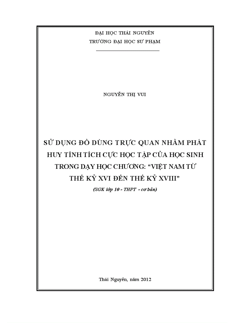 Sử dụng đồ dùng trực quan nhằm phát huy tính tích cực học tập của học sinh trong dạy học chương việt nam từ thế kỷ xvi đến thế kỷ xviii