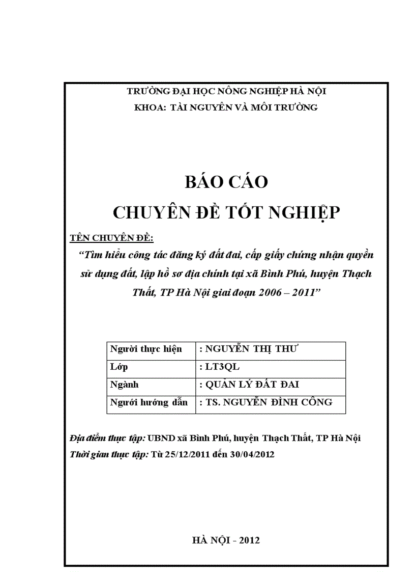 Tìm hiểu công tác đăng ký đất đai cấp giấy chứng nhận quyền sử dụng đất lập hồ sơ địa chính tại xã Bình Phú huyện Thạch Thất TP Hà Nội giai đoạn 2006 201 1