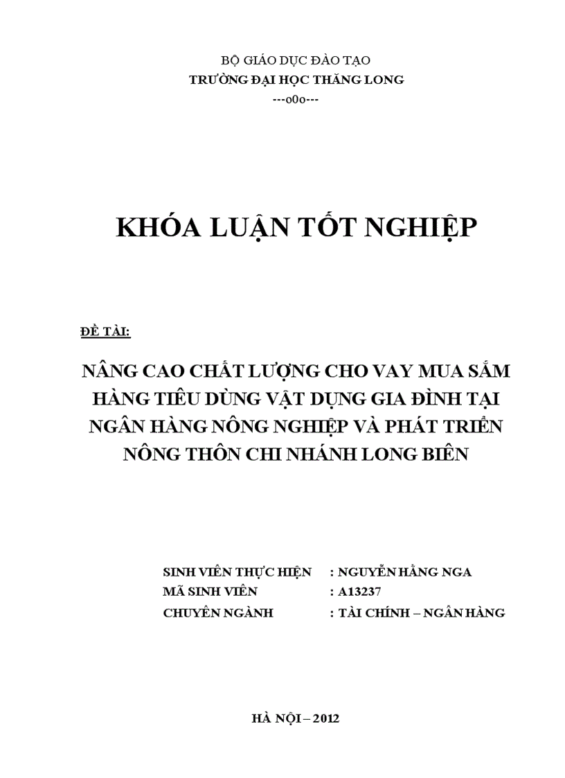 Giải pháp nhằm nâng cao chất lượng cho vay mua sắm hàng tiêu dùng vật dụng gia đình của Ngân hàng Nông nghiệp và Phát triển Nông thôn chi nhánh Long Biên