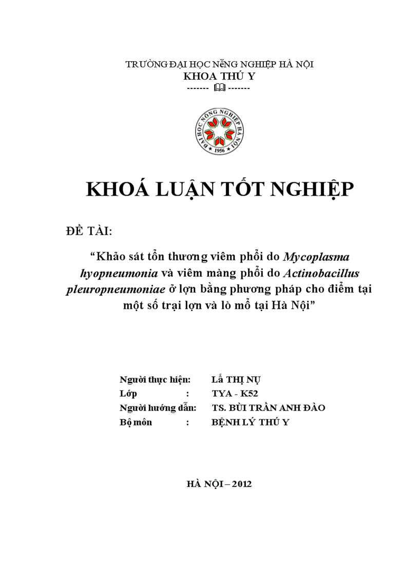 Khảo sát tổn thương viêm phổi do Mycoplasma hyopneumonia và viêm màng phổi do Actinobacillus pleuropneumoniae ở lợn bằng phương pháp cho điểm tại một số trại lợn và lò mổ tại Hà Nội