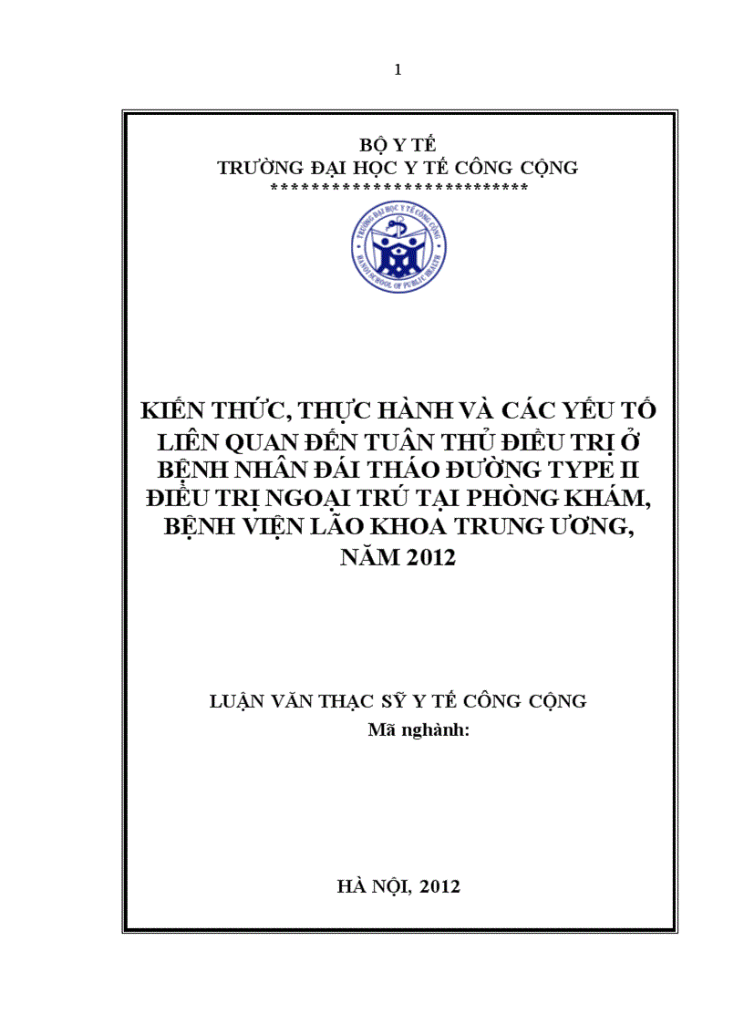 Kiến thức thực hành và các yếu tố liên quan đến tuân thủ điều trị ở bệnh nhân đái tháo đường type ii điều trị ngoại trú tại phòng khám bệnh viện lão khoa trung ương năm 2012 1