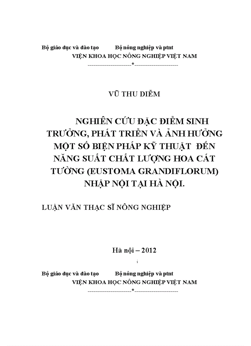 Nghiên cứu đặc điểm sinh trưởng phát triển và ảnh hưởng một số biện pháp kỹ thuật đến năng suất chất lượng hoa Cát Tường Eustoma grandiflorum nhập nội tại Hà Nội