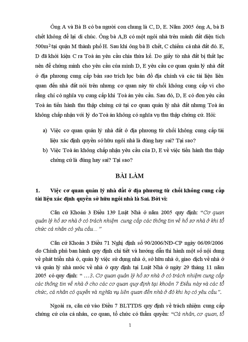 Ông A và Bà B có ba người con chung là C D E Năm 2005 ông A bà B chết không để lại di chúc Ông bà A B có một ngôi nhà trên mảnh đất diện tích 500m2 tại quận M thành phố H Sau kh