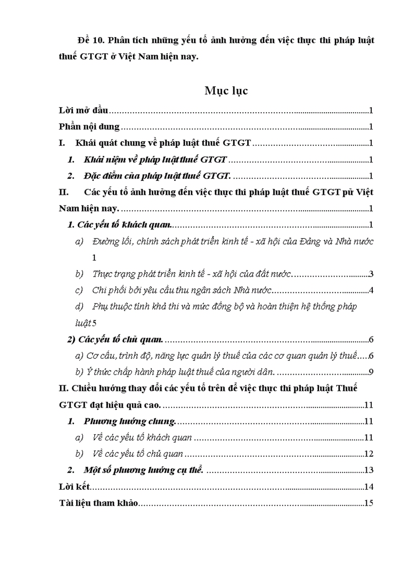 Phân tích những yếu tố ảnh hưởng đến việc thực thi pháp luật thuế giá trị gia tăng GTGT ở Việt Nam hiện nay và đề xuất ý kiến pháp lý nhằm thực thi tốt pháp luật thuế GTGT