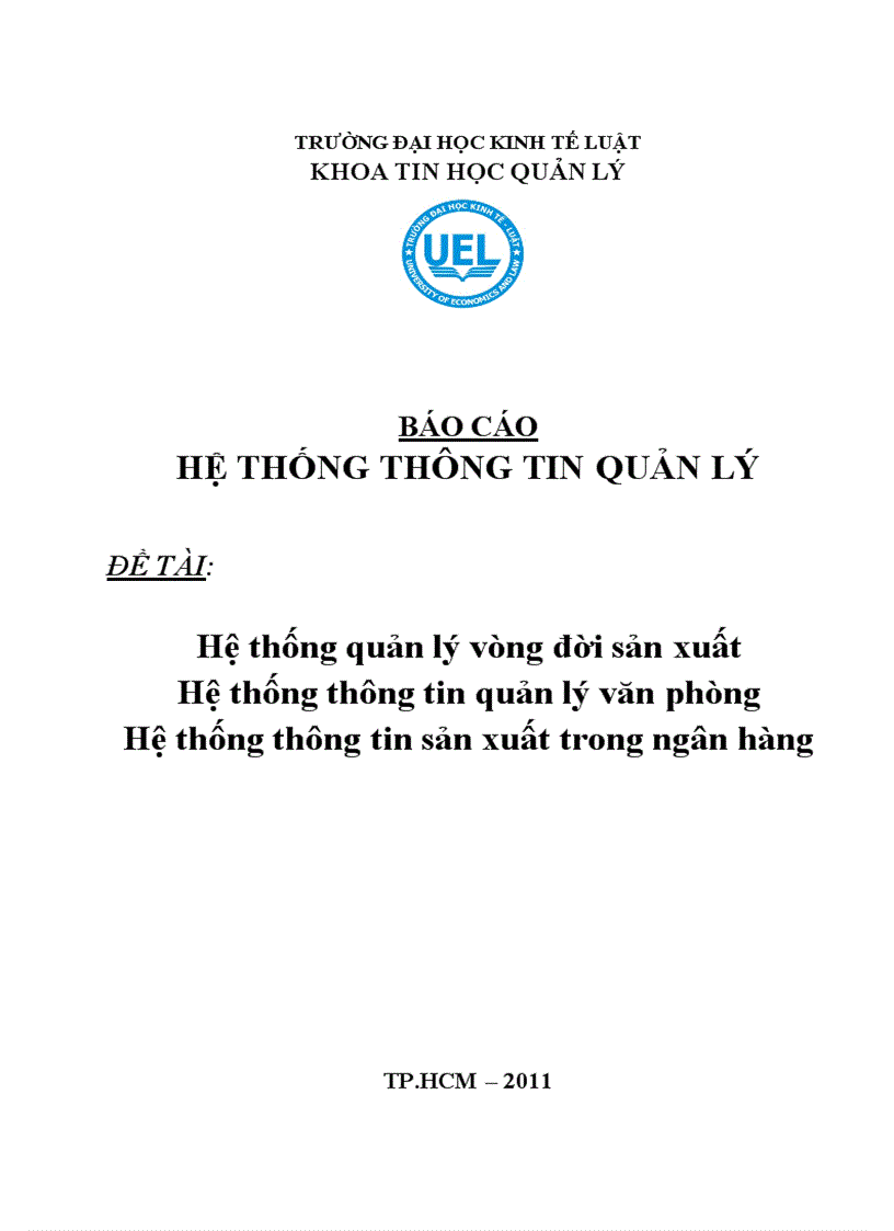 Hệ thống quản lý vòng đời sản xuất Hệ thống thông tin quản lý văn phòng Hệ thống thông tin sản xuất trong ngân hàng