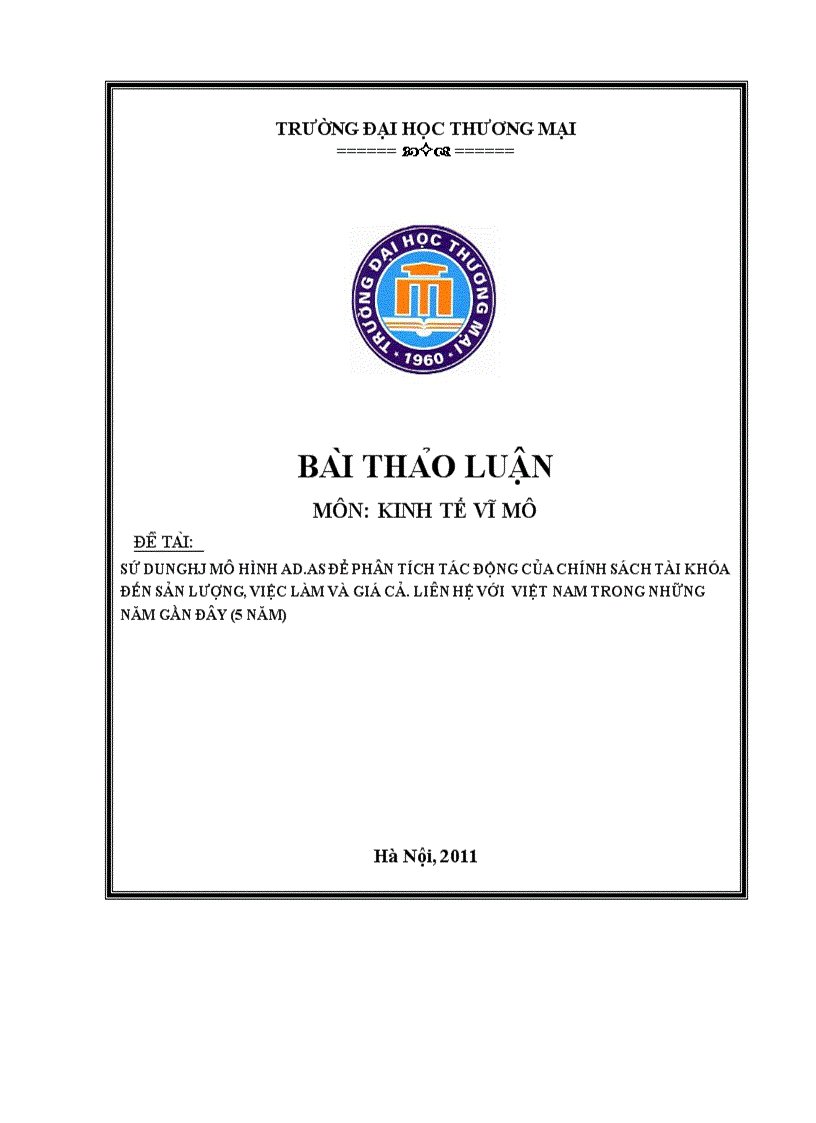 Sứ dụng mô hình ad as để phân tích tác động của chính sách tài khóa đến sản lượng việc làm và giá cả Liên hệ với việt nam trong những năm gần đây 5 năm