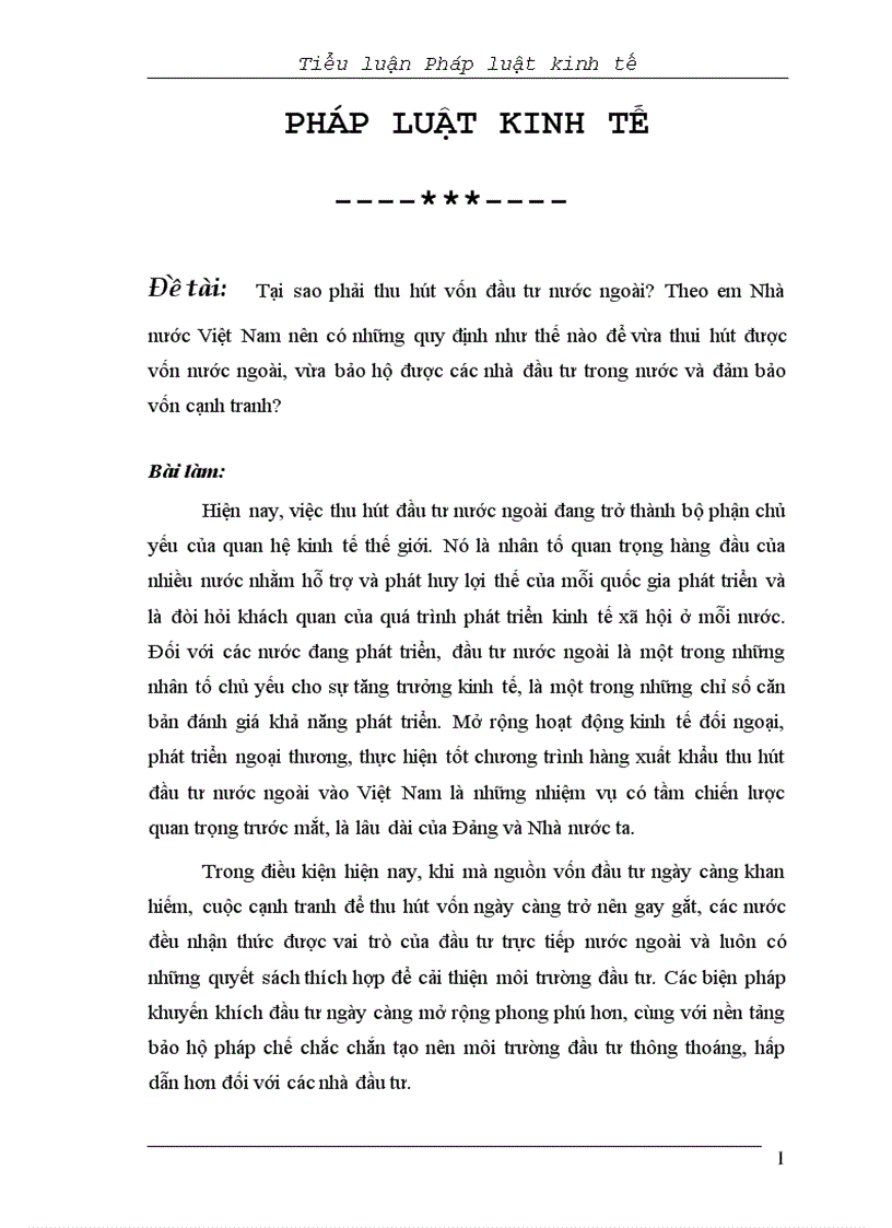 Tại sao phải thu hút vốn đầu tư nước ngoài Theo em Nhà nước Việt Nam nên có những quy định như thế nào để vừa thui hút được vốn nước ngoài vừa bảo hộ được các nhà đầu tư trong nước