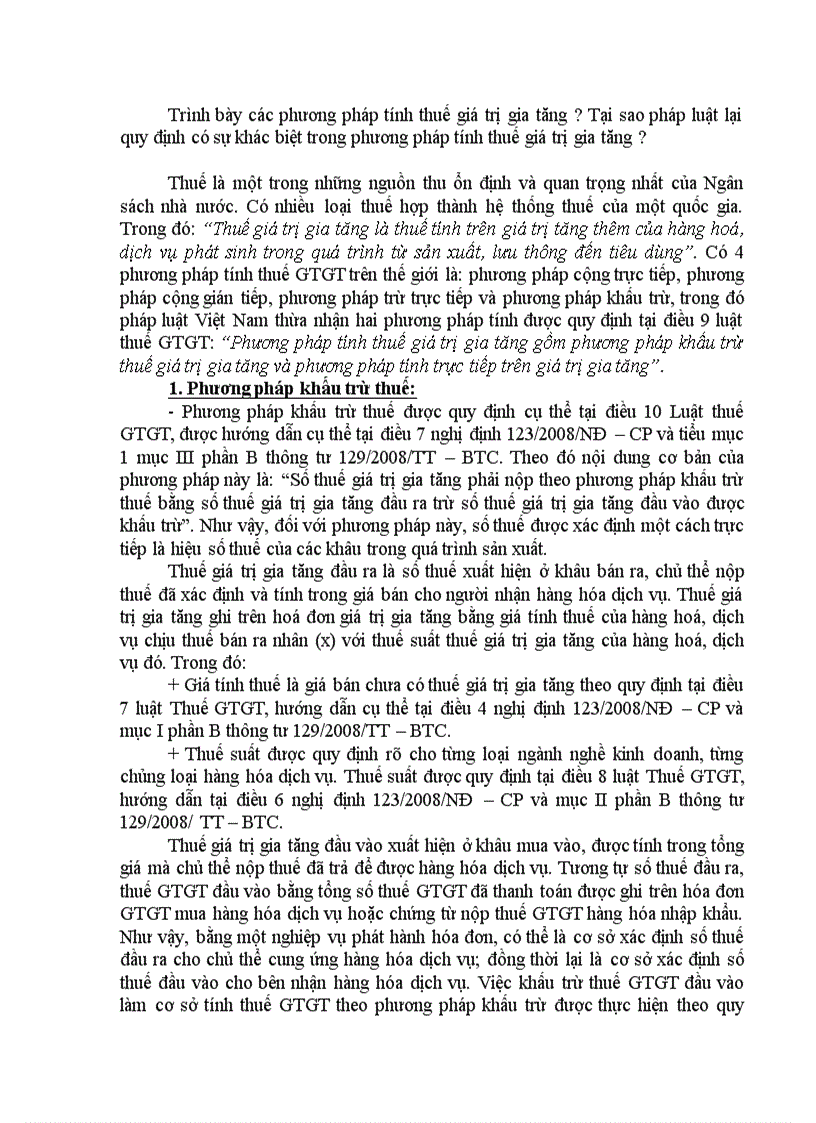 Trình bày các phương pháp tính thuế giá trị gia tăng Tại sao pháp luật lại quy định có sự khác biệt trong phương pháp tính thuế giá trị gia tăng