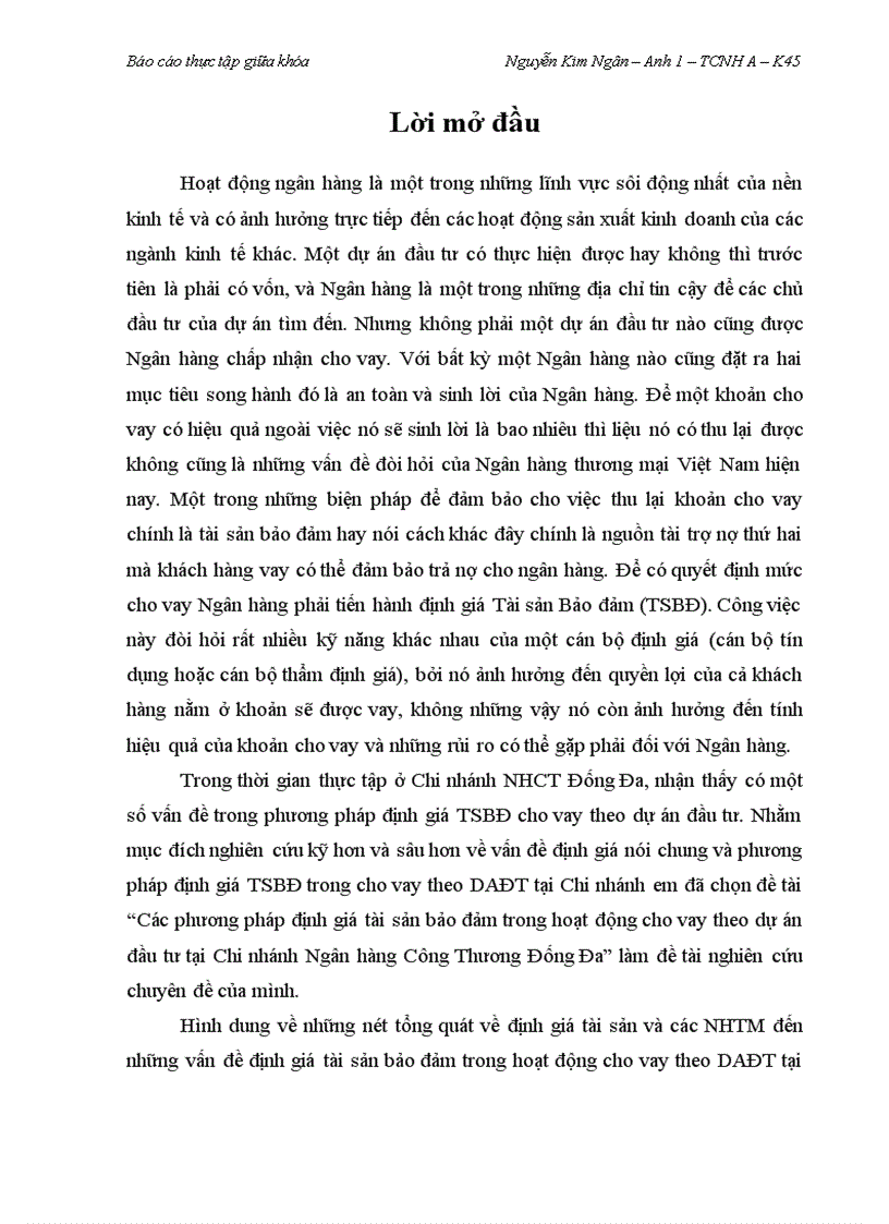 Báo cáo thực tập giữa khóa ngoại thương Các phương pháp định giá tài sản bảo đảm trong hoạt động cho vay theo dự án đầu tư tại Chi nhánh Ngân hàng Công Thương Đống Đa
