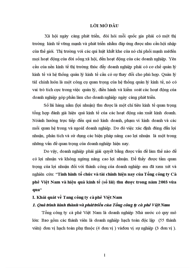 Tình hình tổ chức và tài chính hiện nay của Tổng công ty Cà phê Việt Nam và hiệu quả kinh tế số lãi thu được trong năm 2003 vừa qua