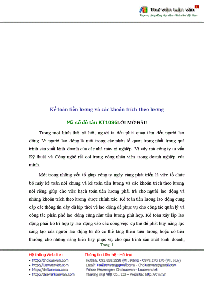 Kế toán tiền lương và các khoản trích theo lương gồm có ba chương ------------------ KT1086 LỜI MỞ ĐẦU Trong mọi hình thái xã hội, người ta đều phải quan tâm đến người lao động