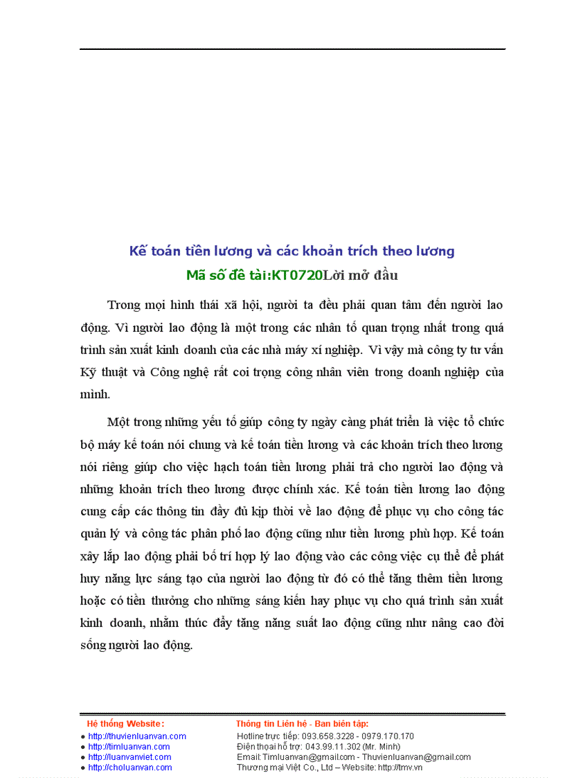 Kế toán tiền lương và các khoản trích theo lương ------------------ KT0720 Lời mở đầu Trong mọi hình thái xã hội, người ta đều phải quan tâm đến người lao động