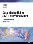 Data Mining Using SAS Enterprise Miner A Case Study Approach