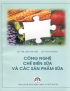 Công nghệ chế biến sữa và các sản phẩm sữa