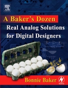 A Baker s Dozen Real Analog Solutions for Digital Designers