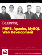 Beginning PHP5 Apache and MySQL Web Development