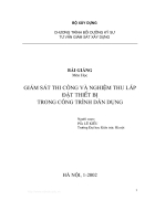 Giám sát thi công và nghiệm thu lắp đặt thiết bị trong CTDD