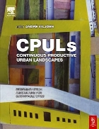 Continuous Productive Urban Landscapes Designing Urban Agriculture for Sustainable Cities